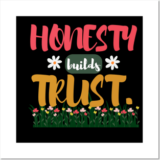 Honesty builds Trust. Posters and Art